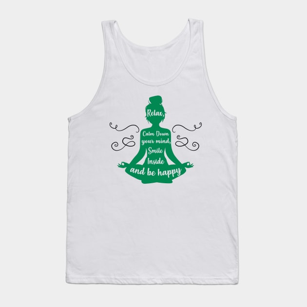 Relax, Calm Down, Be Happy Yoga Lover Gift Tank Top by KsuAnn